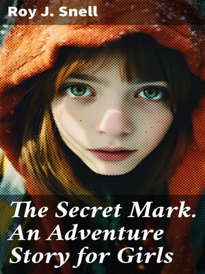 cover image of The Secret Mark. an Adventure Story for Girls